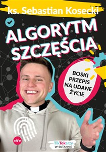 Obrazek Algorytm szczęścia Boski przepis na udane życie