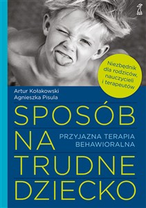 Obrazek Sposób na trudne dziecko Przyjazna terapia behawioralna