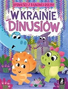 Obrazek Opowieści z bajkowej doliny W krainie dinusiów