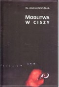 Książka : Modlitwa w... - Andrzej Muszala