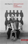 Kerygmatyc... - Adam Regiewicz -  foreign books in polish 