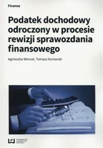 Obrazek Podatek dochodowy odroczony w procesie rewizji sprawozdania finansowego
