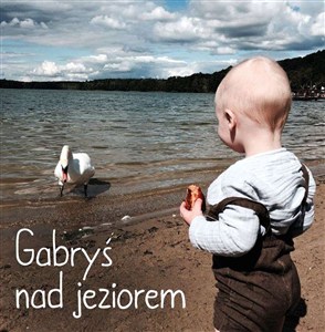 Obrazek Gabryś nad jeziorem