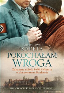 Obrazek Saga Rodu Petrycych Tomy 1-5 Pakiet Pokochałam wroga / Teczka / Bezimienni / Próba miłości / Imię wroga