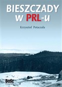 Bieszczady... - Krzysztof Potaczała -  Książka z wysyłką do UK