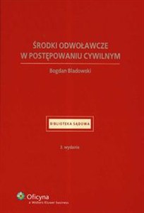 Obrazek Środki odwoławcze w postępowaniu cywilnym Stan prawny: 1.04.2008 r.