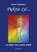 Pięknie ży... - Maria Powsińska -  Książka z wysyłką do UK
