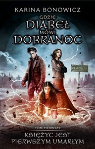 Picture of Gdzie Diabeł mówi dobranoc Tom 1 Księżyc jest pierwszym umarłym