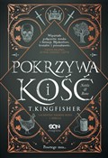 Pokrzywa i... - T. Kingfisher -  Książka z wysyłką do UK