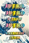 Jutro, jut... - Gabrielle Zevin - Ksiegarnia w UK