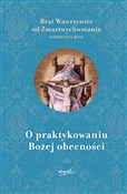 Książka : O praktyko... - od Zmartwychwstania Wawrzyniec