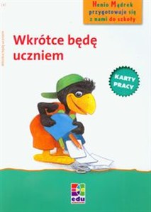 Obrazek Wkrótce będę uczniem Karty pracy Henio Mądrek przygotowuje się z nami do szkoły