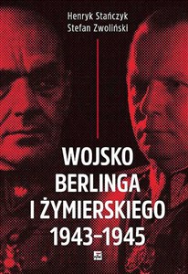 Obrazek Wojsko Berlinga i Żymierskiego 1943-1945