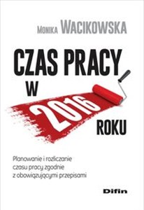 Obrazek Czas pracy w 2016 roku Planowanie i rozliczanie czasu pracy zgodnie z obowiązującymi przepisami