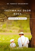 Trzymając ... - Tomasz Grabowski -  Polish Bookstore 