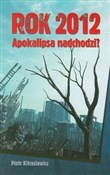 Rok 2012 A... - Piotr Kitrasiewicz -  Polish Bookstore 