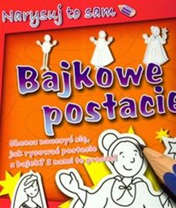 Picture of Narysuj to sam Bajkowe postacie