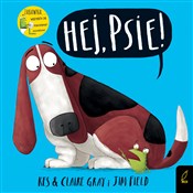 Książka : Hej, psie!... - Kes Gray, Jim Field