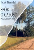 Spór o cał... - Jacek Trznadel - Ksiegarnia w UK