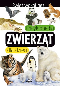 Picture of Encyklopedia zwierząt dla dzieci. Świat wokół