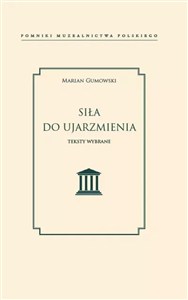 Obrazek Siła do ujarzmienia Teksty wybrane
