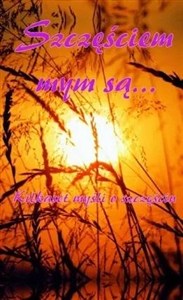 Picture of Szczęściem mym są...