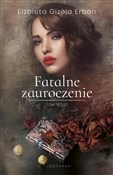 Książka : Fatalne za... - Elżbieta Gizela Erban