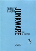 Zobacz : Junkware c... - Thierry Bardini