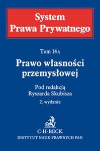 Obrazek Prawo własności przemysłowej. System Prawa Prywatnego. Tom 14 A
