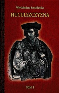 Picture of Huculszczyzna Tom 1