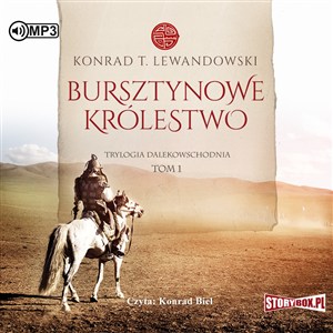 Obrazek [Audiobook] CD MP3 Bursztynowe królestwo. Trylogia dalekowschodnia. Tom 1