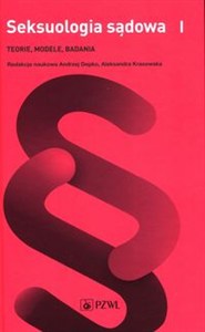 Obrazek Seksuologia sądowa Tom 1 Teorie, modele, badania