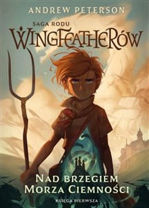 Picture of Saga Rodu Wingfeatherów Tom 1 Nad brzegiem morza ciemności