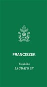 Laudato Si... - Papież Franciszek -  books in polish 