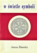 W Świetle ... - Joanna Ślósarska -  foreign books in polish 