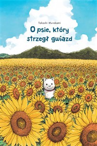 Obrazek O psie, który strzegł gwiazd