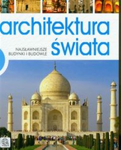 Obrazek Architektura świata Najsławniejsze budynki i budowle