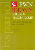 Idiomy pol... - Jesus Pulido Ruiz, Dorota Leniec-Lincow -  foreign books in polish 