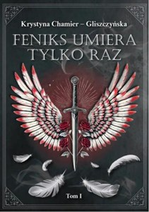 Obrazek Feniks umiera tylko raz Tom 1