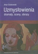 Zobacz : Uzmysłowie... - Artur Grabowski