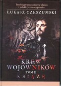 Zobacz : Krew wojow... - Łukasz Czeszumski