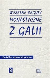 Obrazek Wczesne reguły monastyczne z Galii