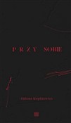 Przy sobie... - Aldona Kopkiewicz -  foreign books in polish 