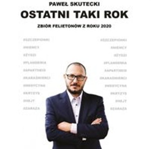 Obrazek Ostatni taki rok Zbiór felietonów z roku 2020
