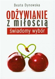 Obrazek Odżywianie z miłością świadomy wybór
