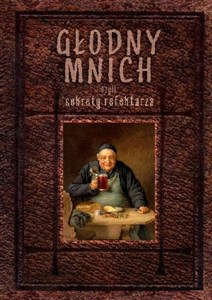 Picture of Głodny mnich czyli sekrety refektarza