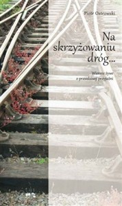 Obrazek Na skrzyżowaniu dróg Wiersze żywe o prawdziwej przyjaźni