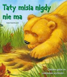 Obrazek Misie Ślady Łap Taty misia nigdy nie ma Ciekawe gdzie on codziennie wychodzi...