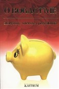 O bogactwi... - Dorota Strukowska -  Polish Bookstore 