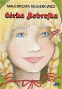 Zobacz : Córka Robr... - Małgorzata Musierowicz